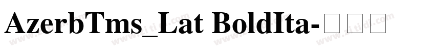 AzerbTms_Lat BoldIta字体转换